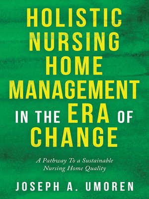 cover image of Holistic Nursing Home Management in the Era of Change
